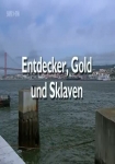 Entdecker Gold und Sklaven - Das ehemalige Weltreich Portugal