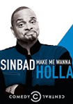 Sinbad: Make Me Wanna Holla